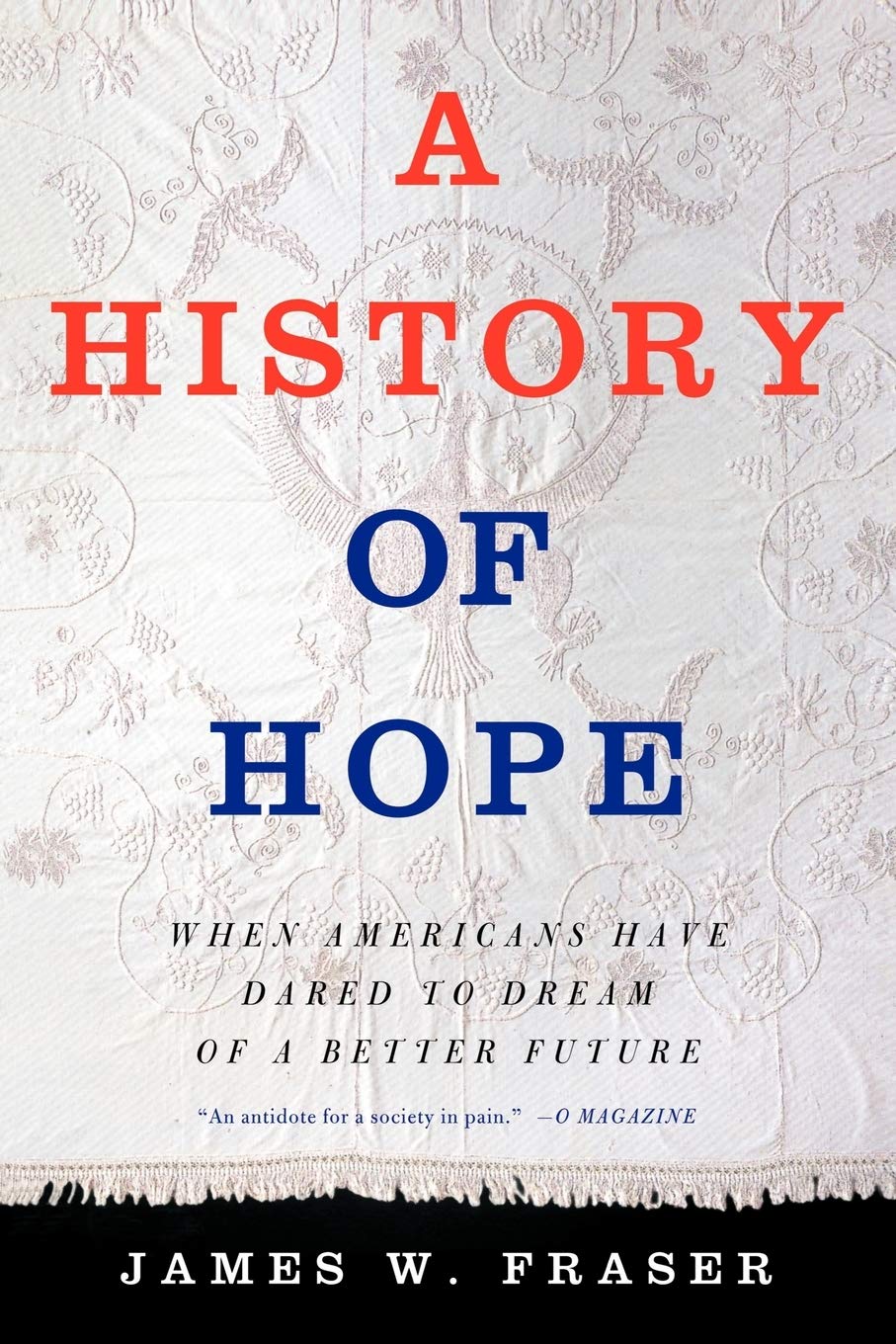 A History of Hope: When Americans Dared to Dream Big