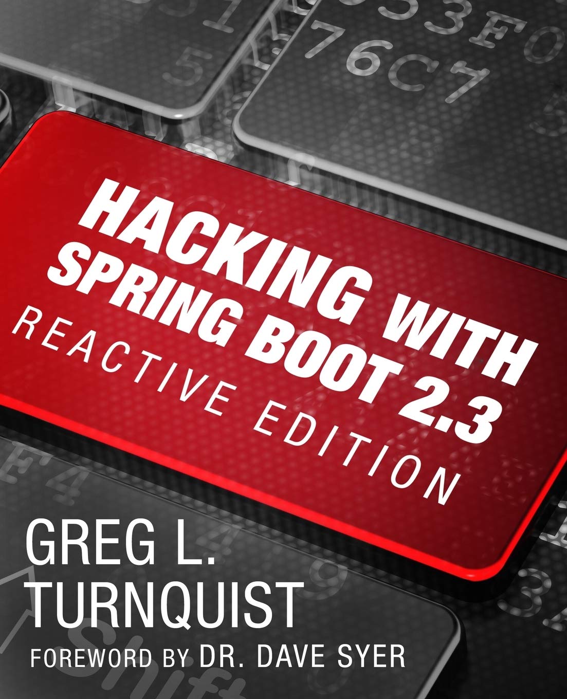 Hacking with Spring Boot 2.3: Reactive Edition - A Comprehensive Guide