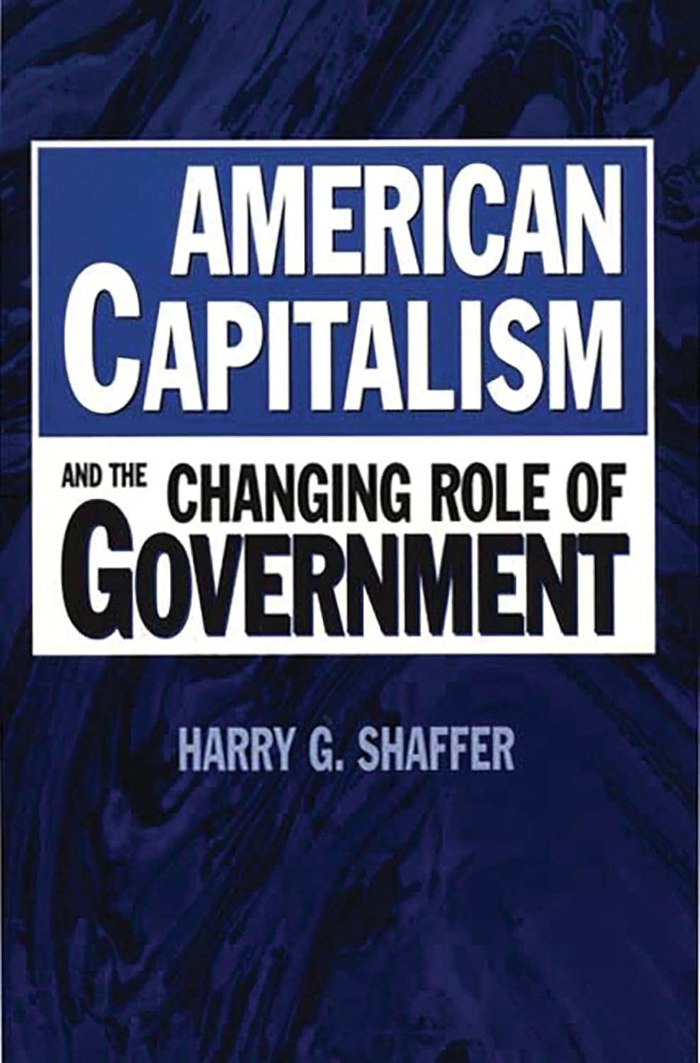 American Capitalism and the Changing Role of Government Review