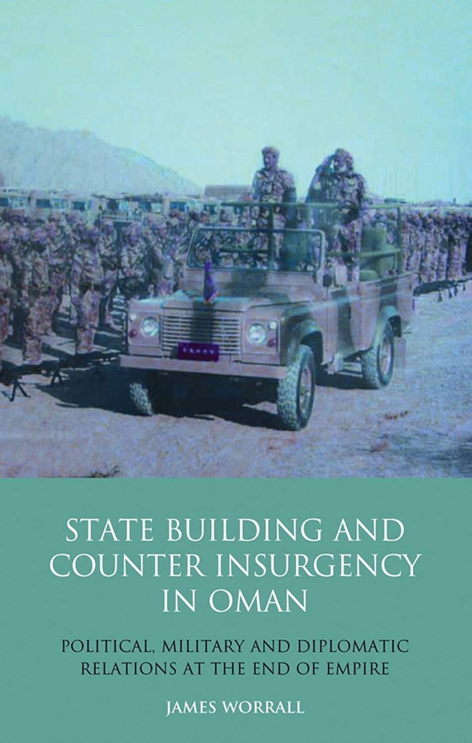 Statebuilding and Counterinsurgency in Oman: A Comprehensive Study