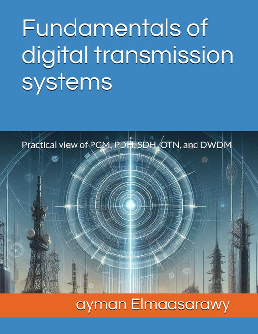 Fundamentals of Digital Transmission Systems: A Practical Guide