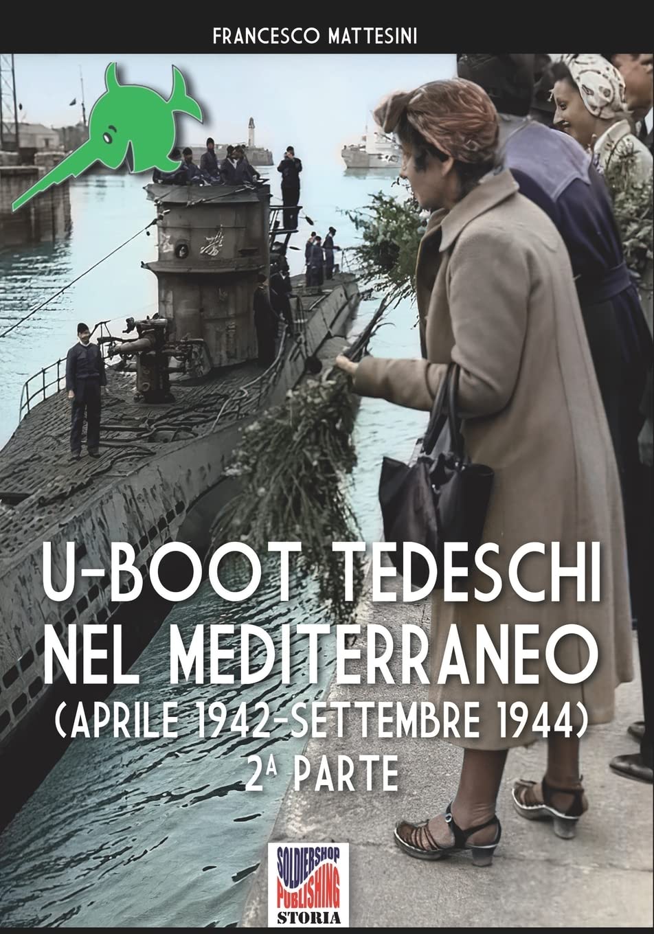 U-Boot tedeschi nel Mediterraneo: Un'analisi storica dettagliata