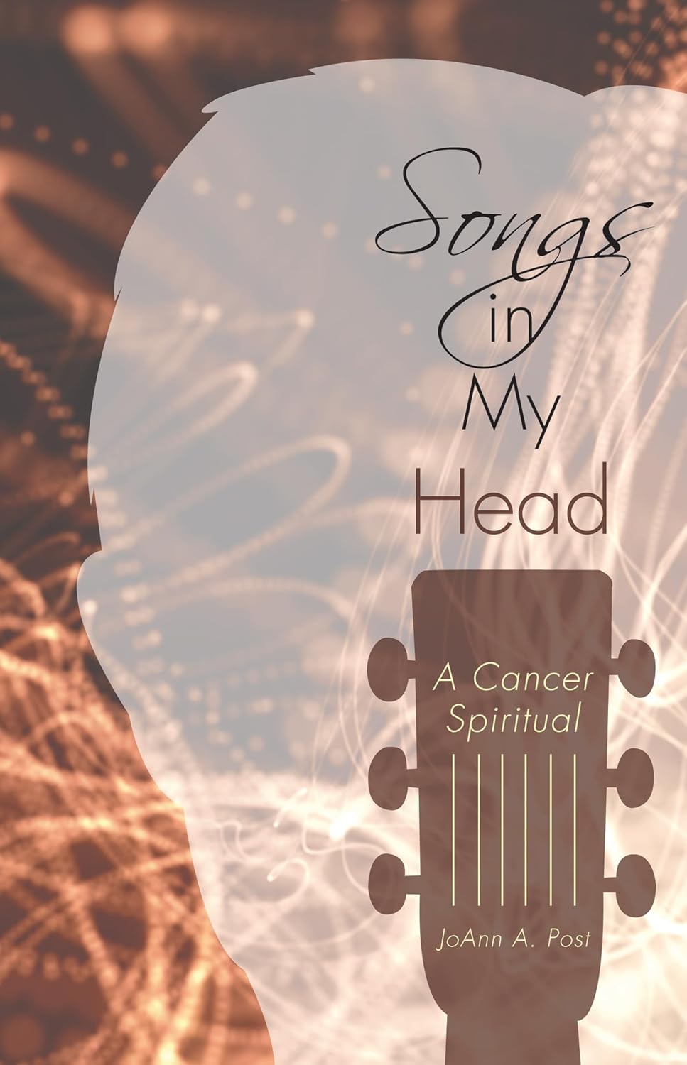 Songs in My Head: A Cancer Spiritual by Joann Post Review