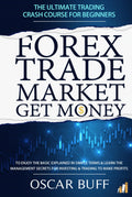 Forex Trade Market Get Money Crash Course for Beginners - Practical