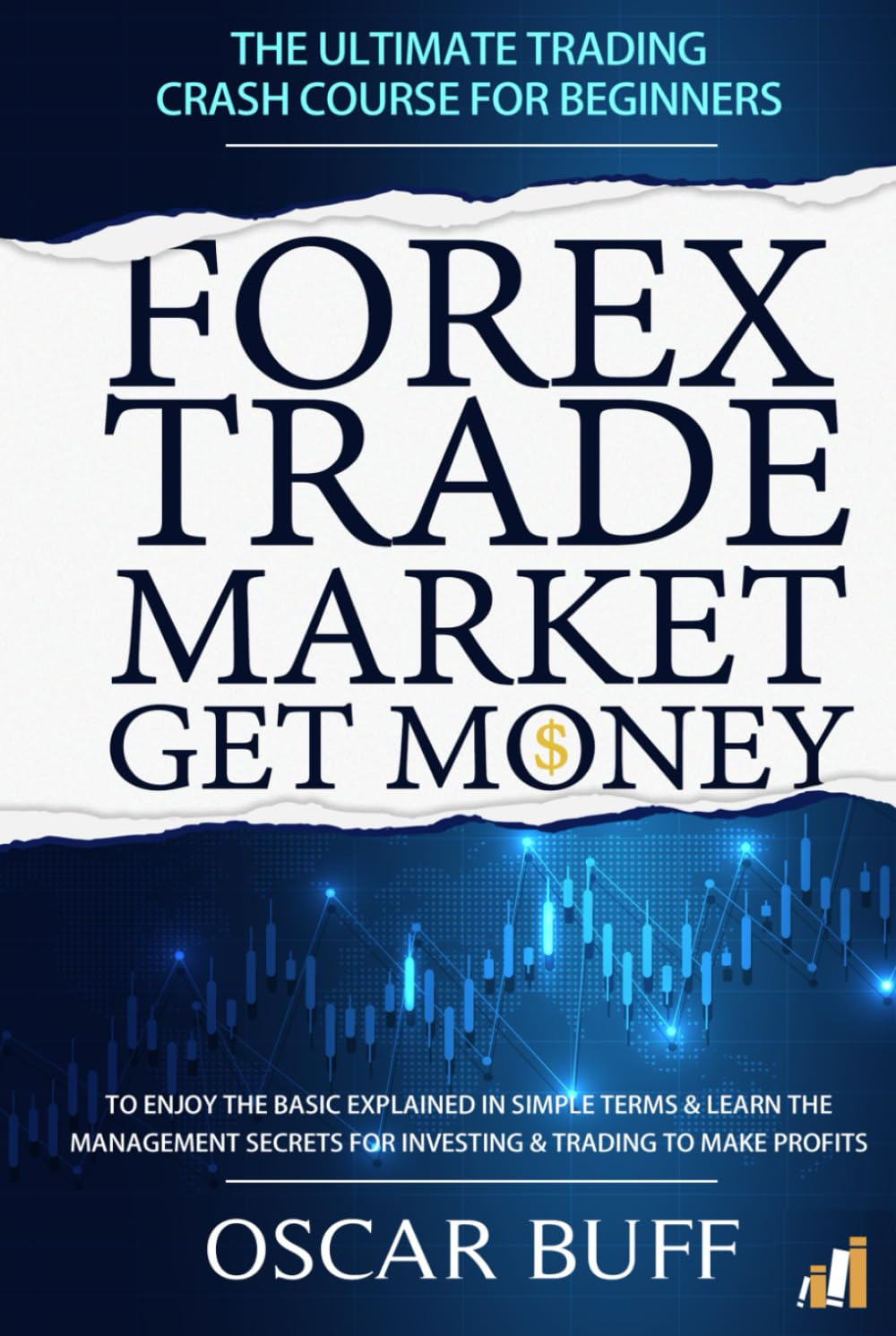 FOREX TRADE MARKET GET MONEY: Ultimate Trading Crash Course