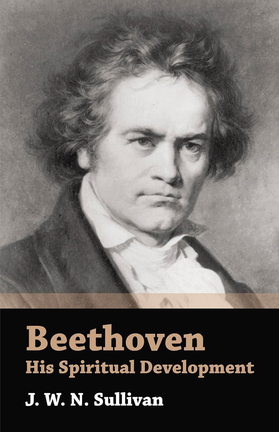Beethoven - His Spiritual Development: A Deep Dive into Genius