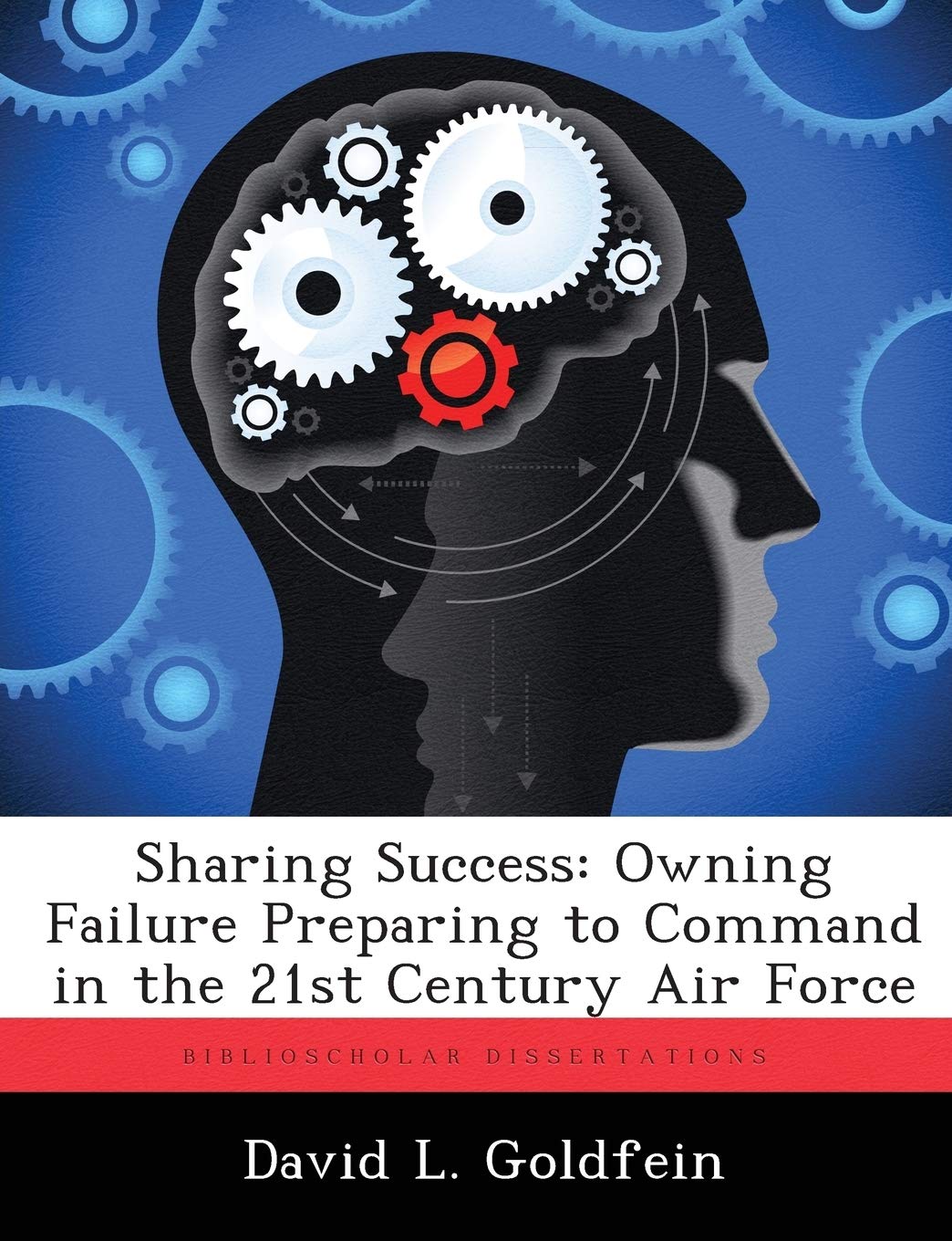 Sharing Success: Owning Failure in the 21st Century Air Force