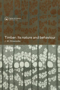 Timber: Its Nature and Behaviour, Second Edition - Materials Science