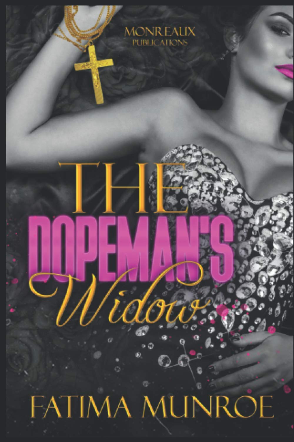 The Dopeman's Widow by Fatima Munroe - A Gripping Tale of Love