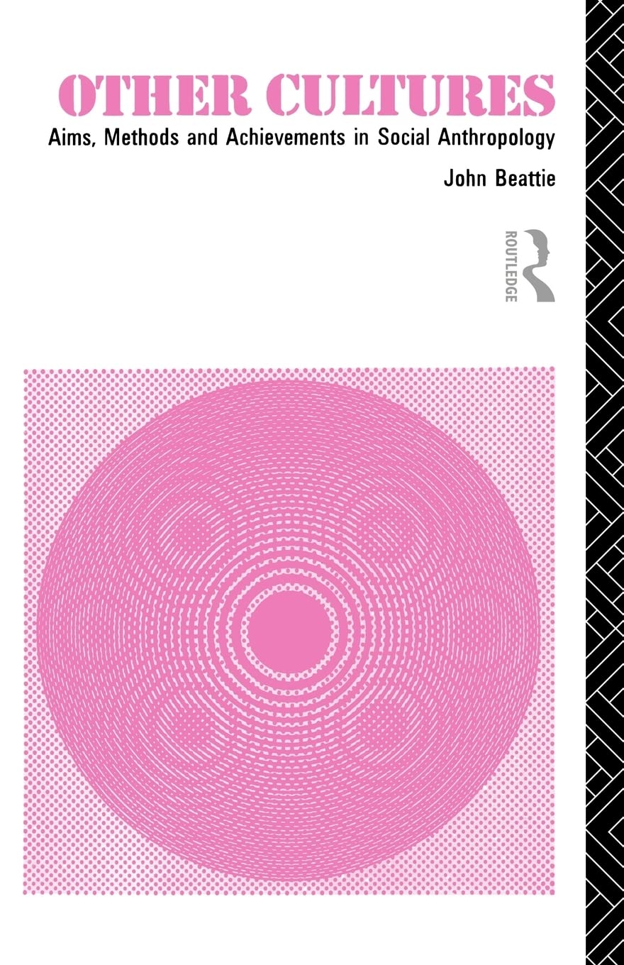 Other Cultures: Aims, Methods and Achievements in Social Anthropology