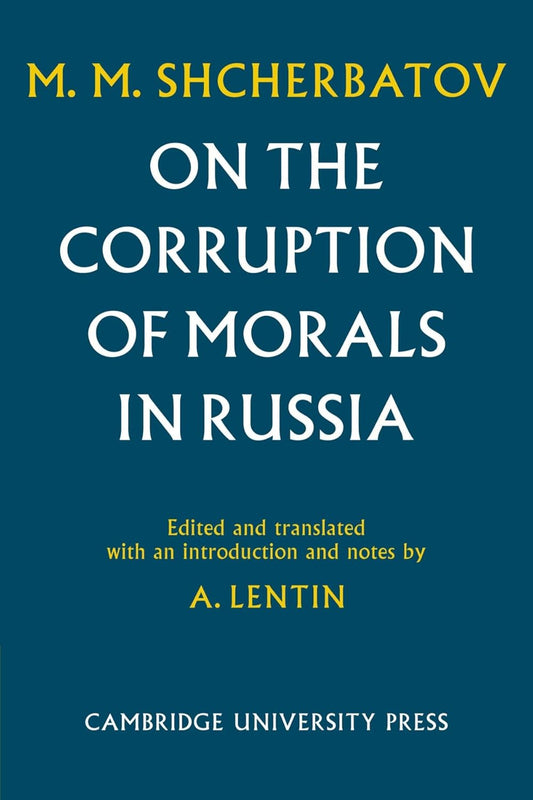 On the Corruption of Morals in Russia by kniaz M. M. Shcherbatov