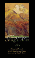 Lectures on Jung's Aion - In-Depth Commentaries and Study Guide