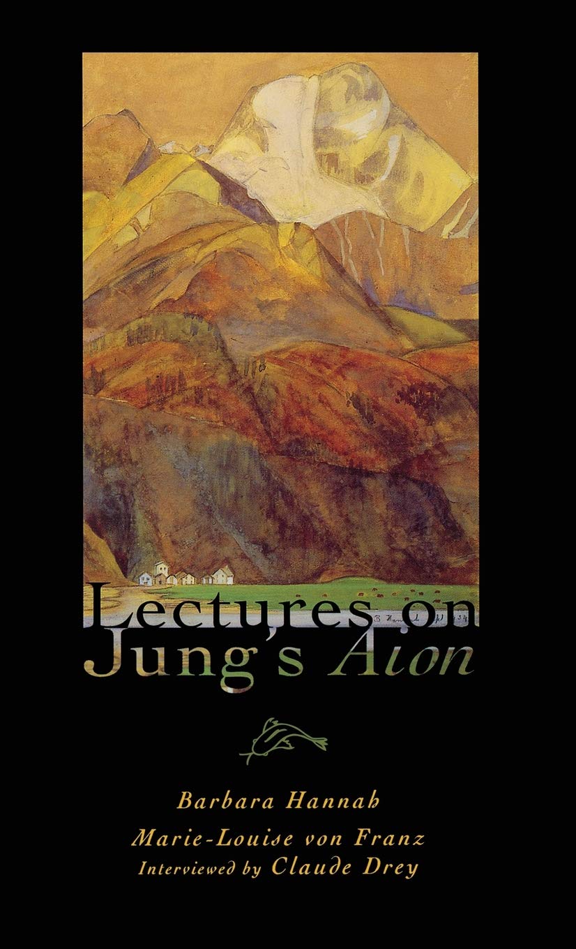 Lectures on Jung's Aion: Insights from Von Franz and Hannah