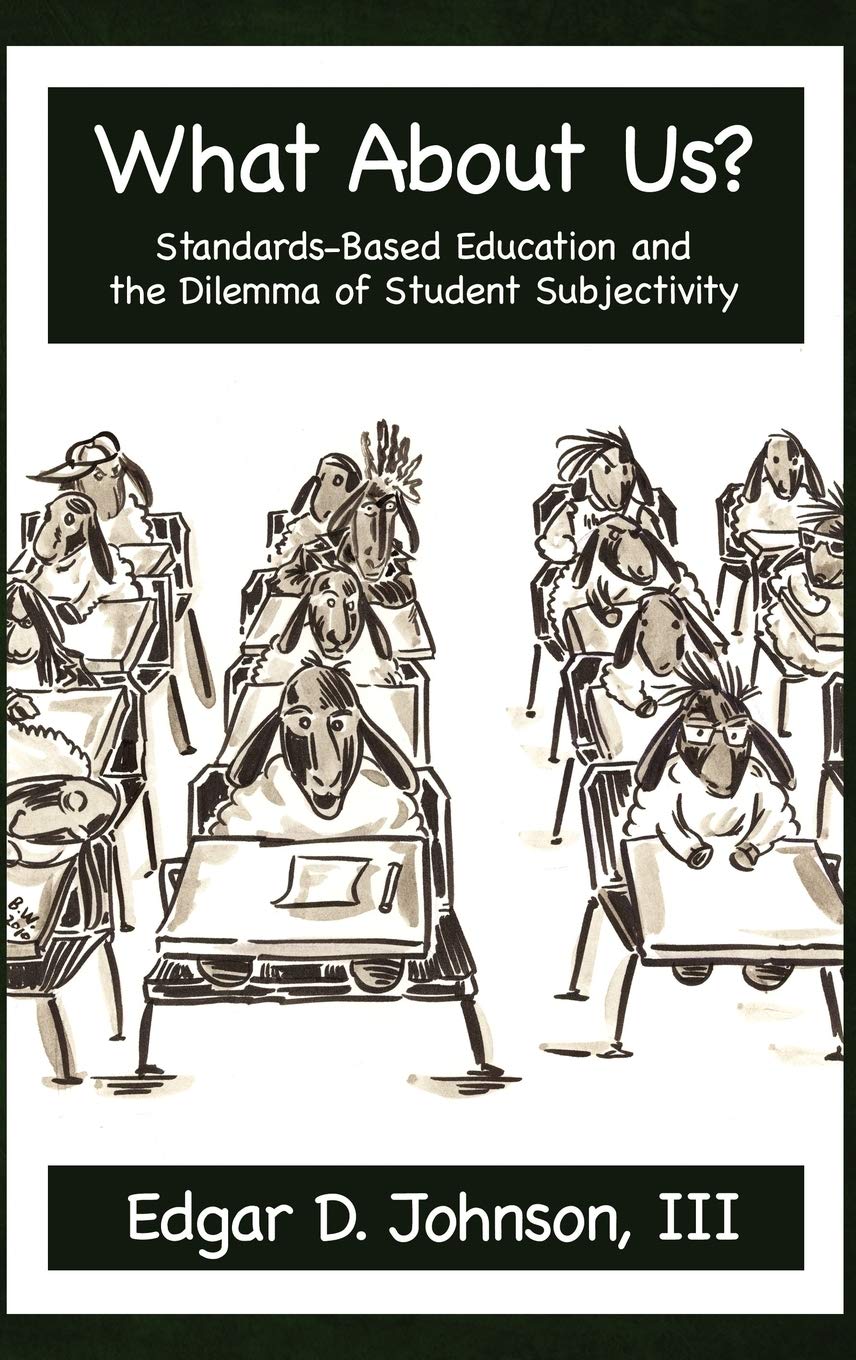 What about Us? Standards-Based Education and Student Subjectivity