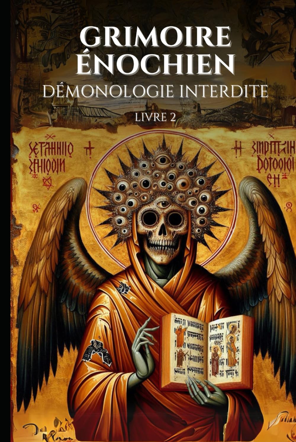Grimoire Enochien Demonologie Interdite Livre 2: Rituels Puissants