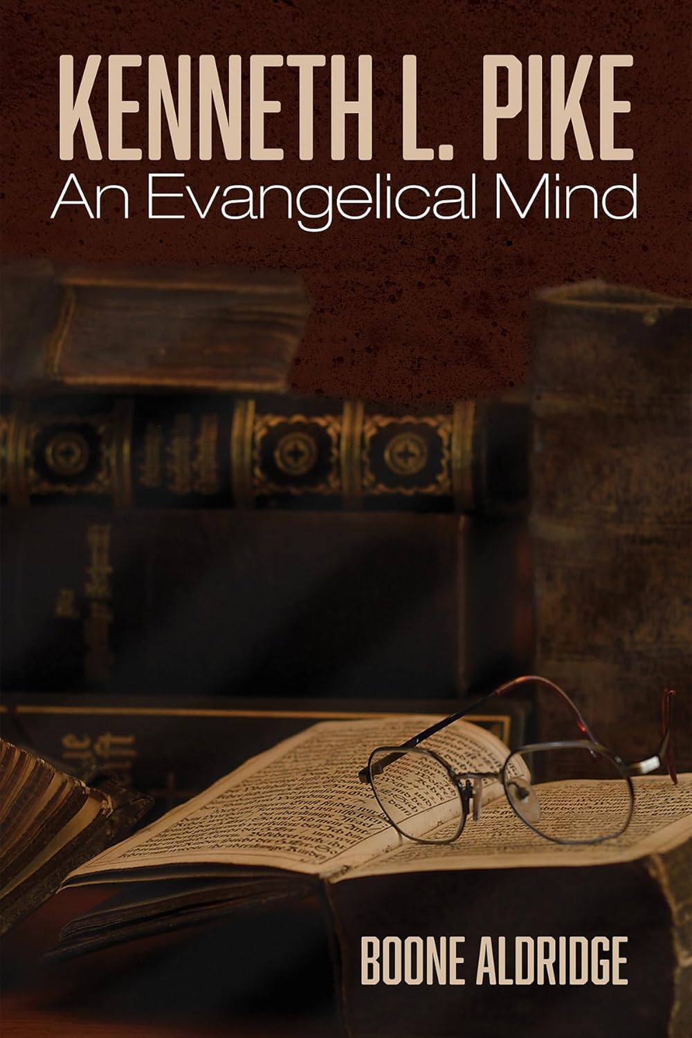 Kenneth L. Pike: An Evangelical Mind - A Deep Dive into Linguistics