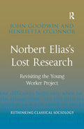 Norbert Elias's Lost Research - In-depth Academic John