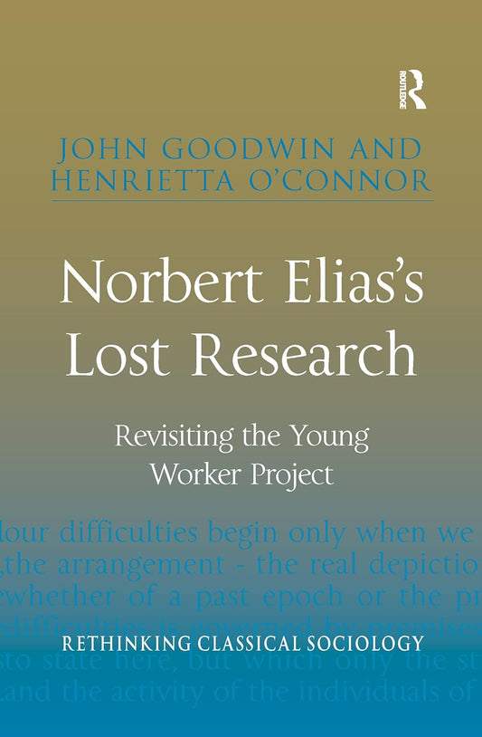 Norbert Elias's Lost Research: A Deep Dive into Sociology