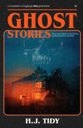 GHOST STORIES: A Collection of the World's Scariest Haunted Locations