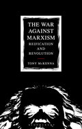 War Against Marxism: Reification and Revolution - Critical