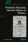 Friedrich Nietzsche and the Politics of History: A Deep Dive