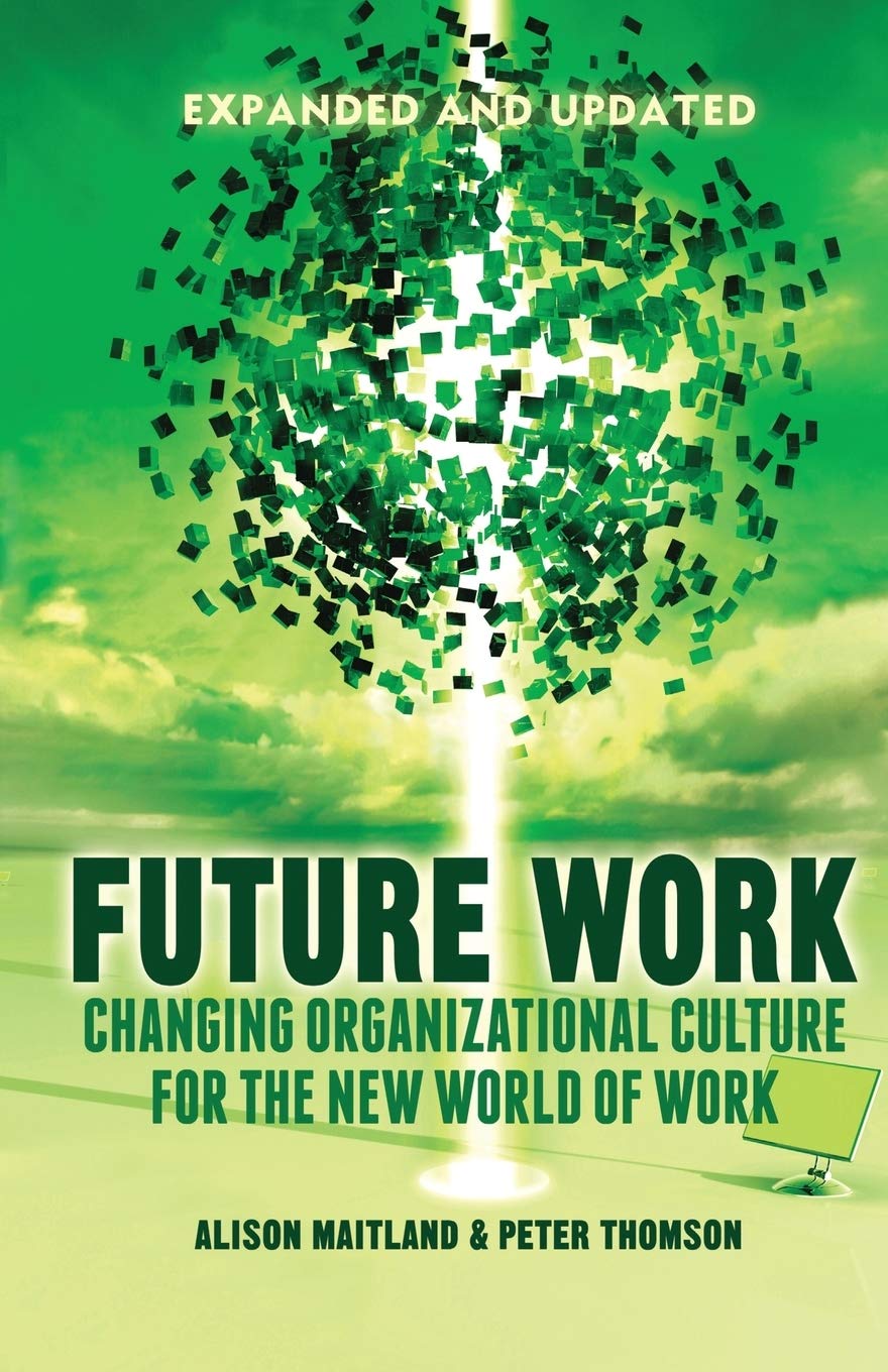 Future Work: Changing Organizational Culture for New Work Era