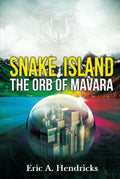 Snake Island: The Orb of Mavara - Epic Fantasy Eric