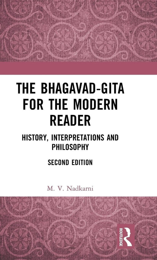 The Bhagavad-Gita for the Modern Reader: A Transformative Guide