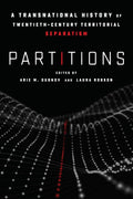 Partitions: A Transnational History of Twentieth-Century Territorial