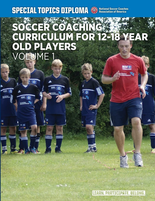 Soccer Coaching Curriculum for 12-18 Year Old Players - Volume 1