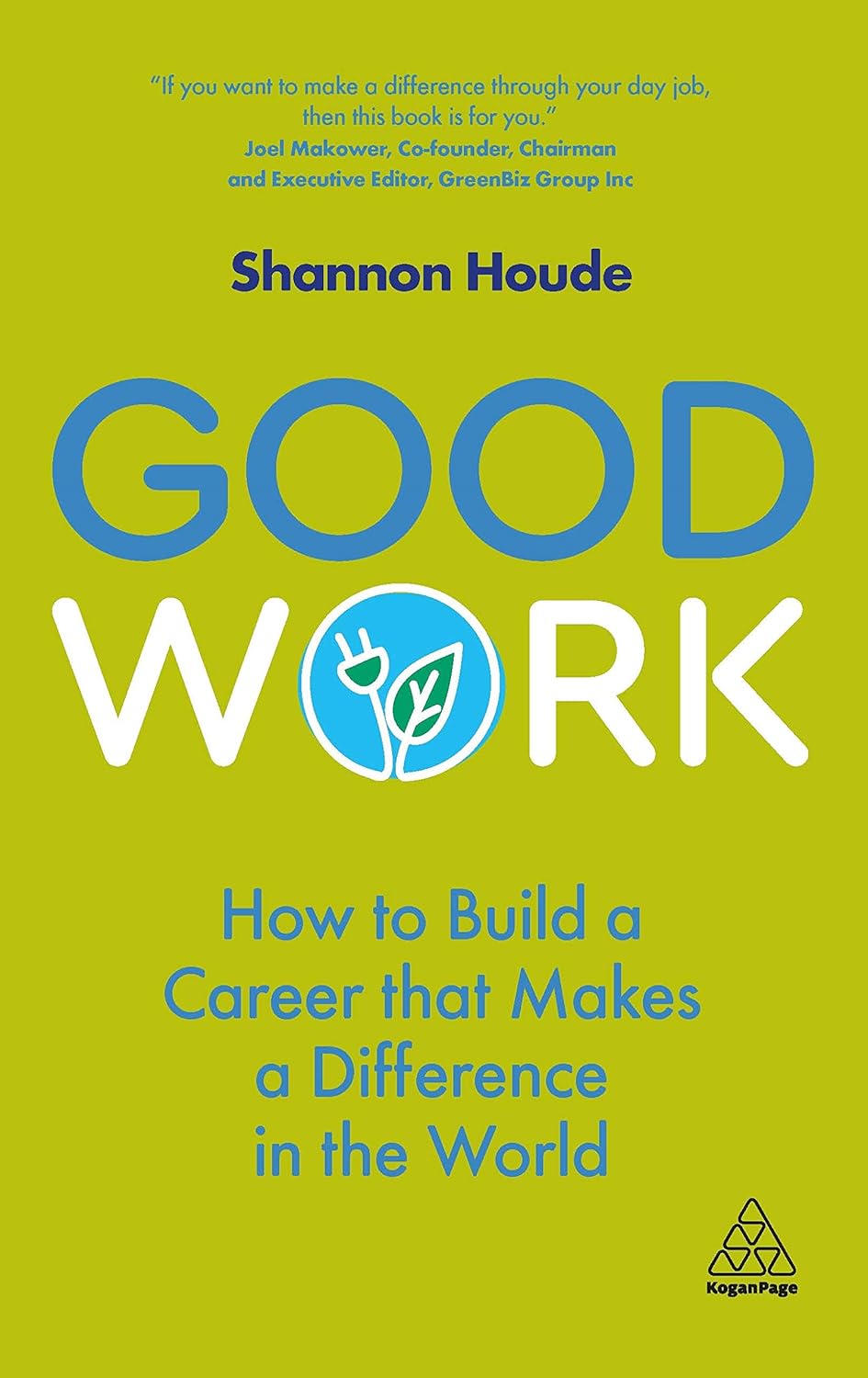 Good Work: How to Build a Career that Makes a Difference