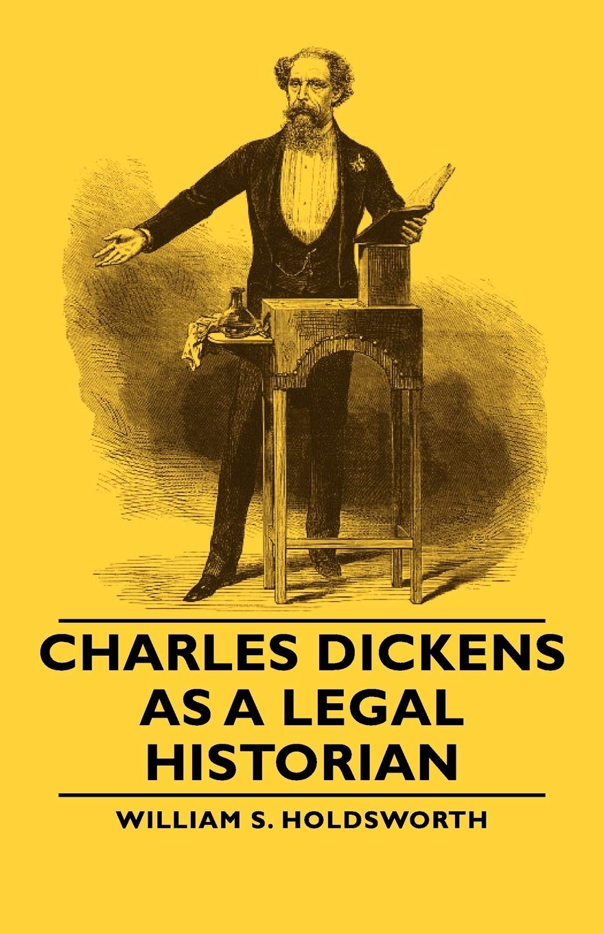Charles Dickens as a Legal Historian: A Deep Dive into Law