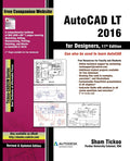 AutoCAD LT 2016 for Designers - Practical Drafting Workbook