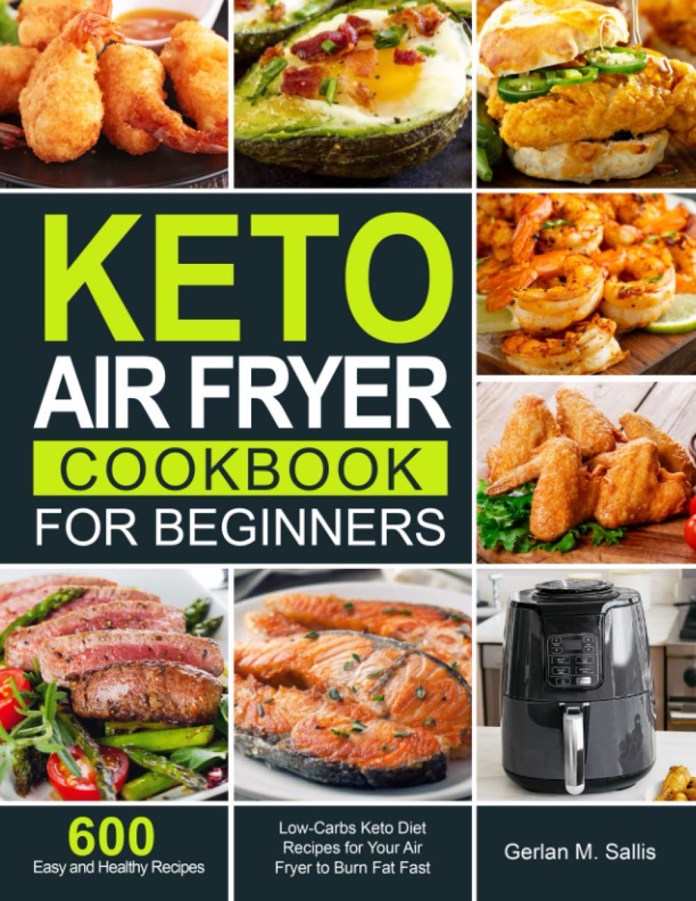 600 Keto Air Fryer Recipes: Burn Fat Fast!