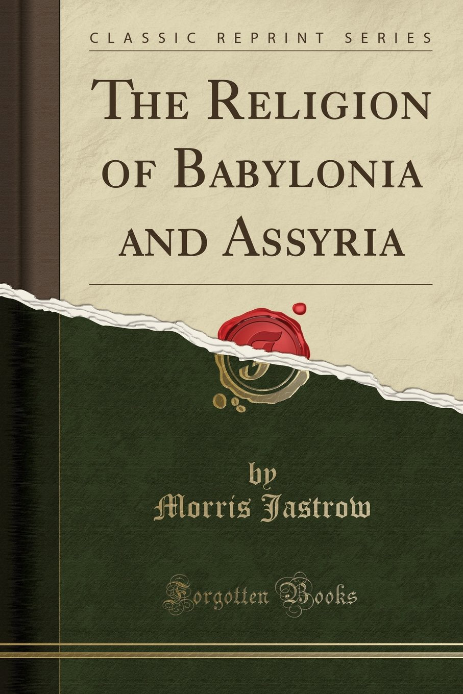 The Religion of Babylonia and Assyria: A Classic Reprint Review