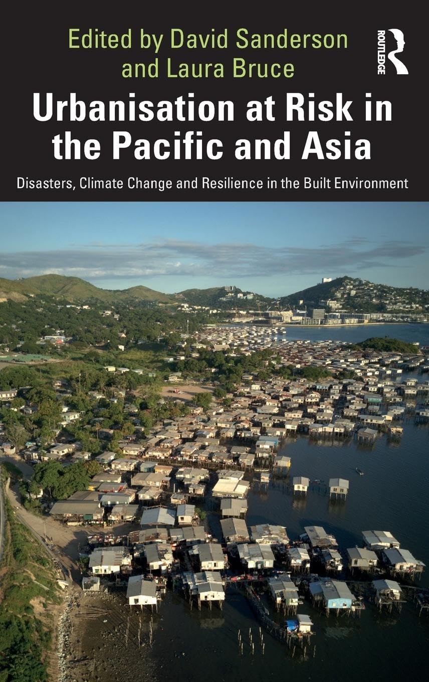 Urbanisation at Risk in the Pacific and Asia: A Critical Analysis