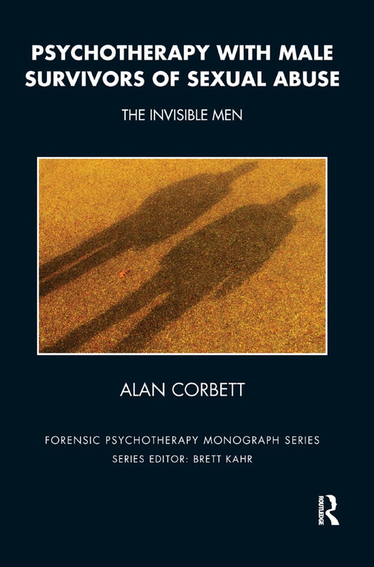 Psychotherapy with Male Survivors of Sexual Abuse Insights