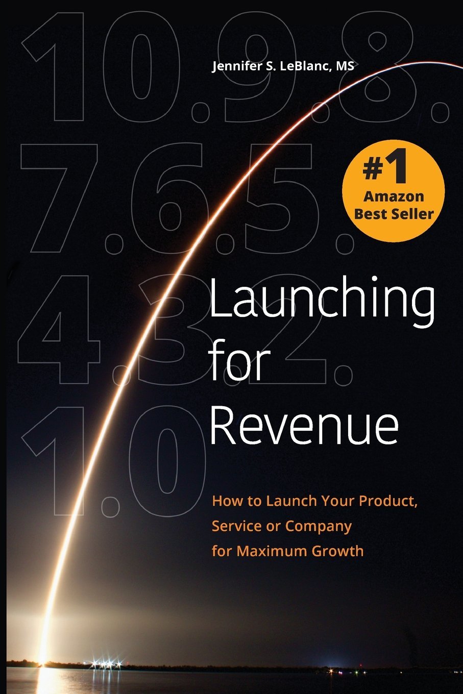Launching for Revenue: Maximize Growth with Your Product Launch