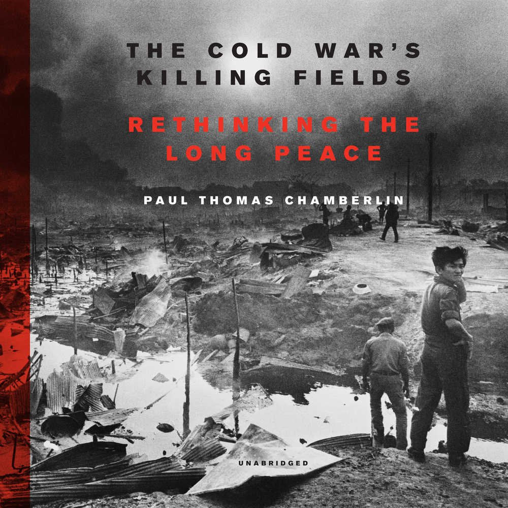 The Cold War's Killing Fields: Rethinking the Long Peace Review