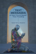 Text Messages: or How I Found Myself Time Traveling Review
