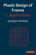 Plastic Design of Frames 2: Innovative Applications for All