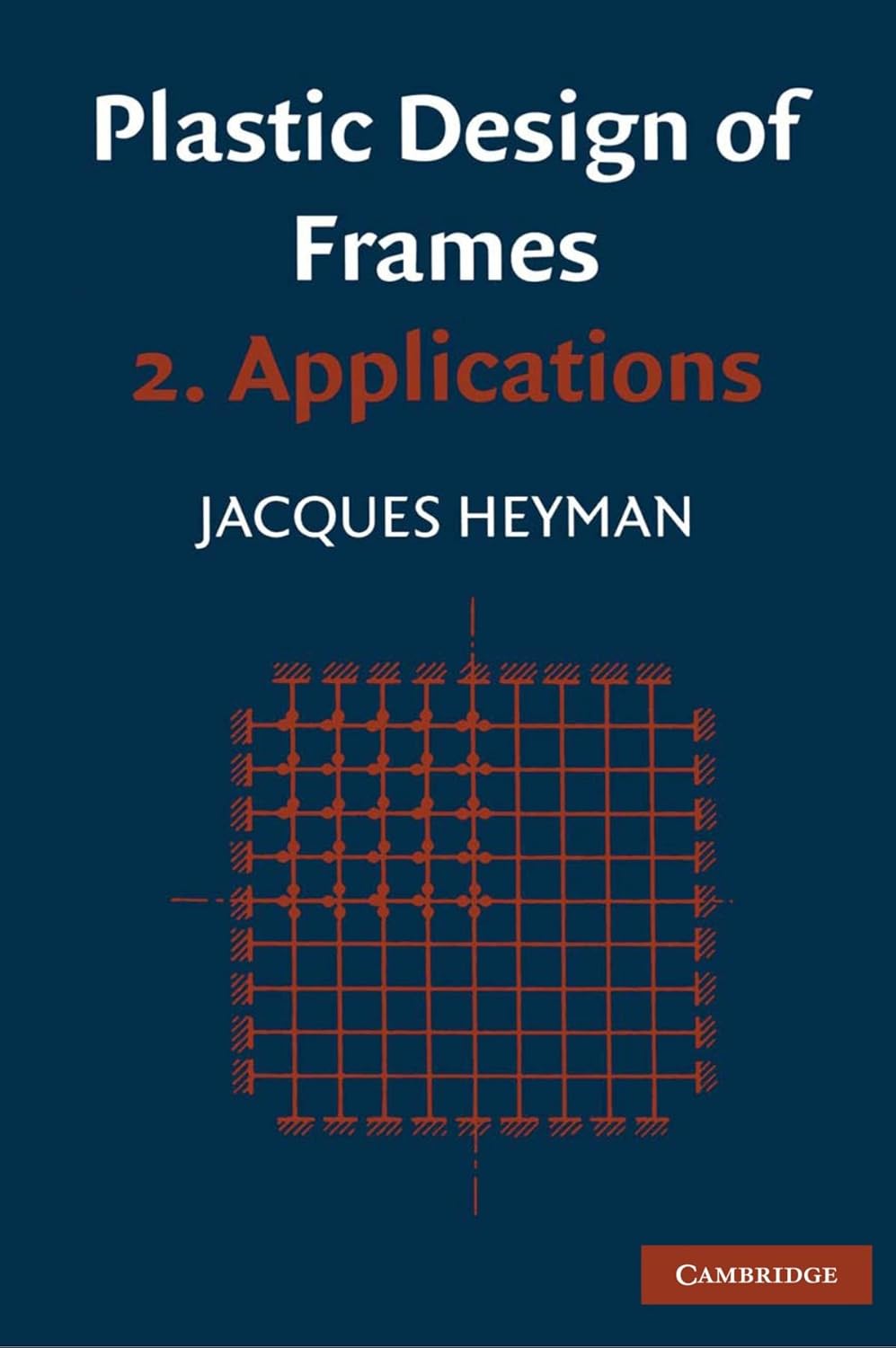Plastic Design of Frames 2: Innovative Applications for All