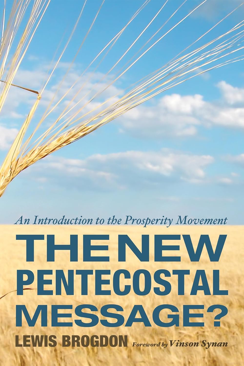 The Pentecostal Message: Understanding the Prosperity Movement