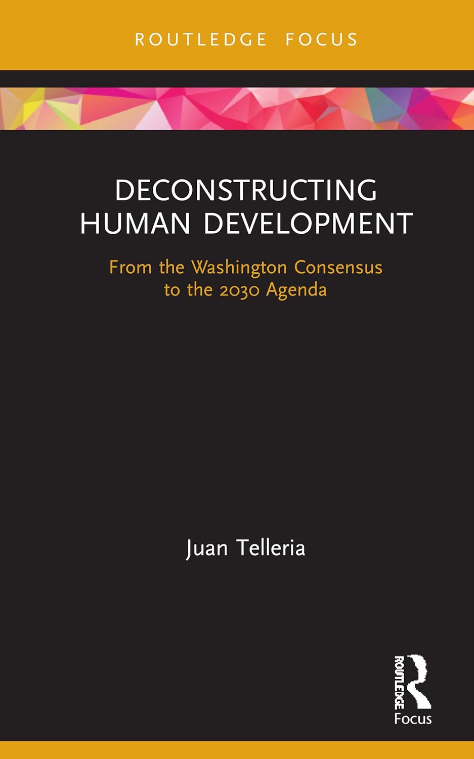 Deconstructing Human Development: A Critical Analysis of Growth