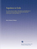 Napoleon in Exile: Or a Voice From St. Helena - Volume 2