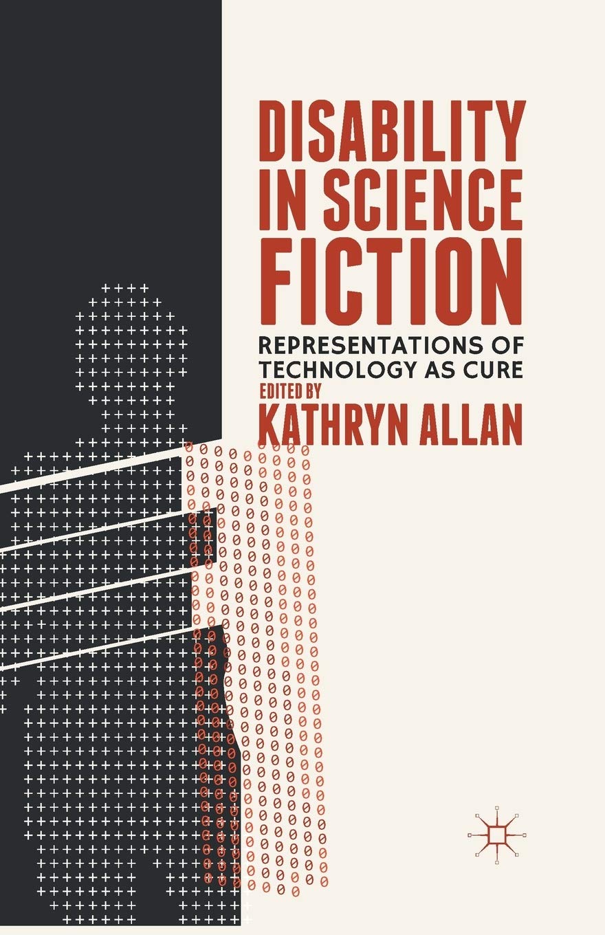 Disability in Science Fiction: Technology as Cure Explored