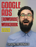 Google Ads Workbook Teacher's Edition (2020) - Practical Step-by-Step