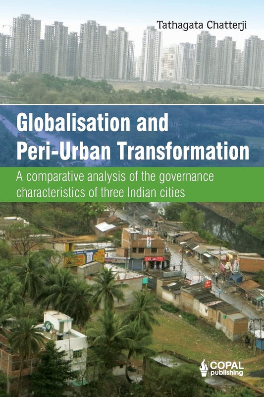 Globalisation and Peri-Urban Transformation in Indian Cities