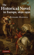The Historical Novel in Europe, 1650-1950 - Scholarly