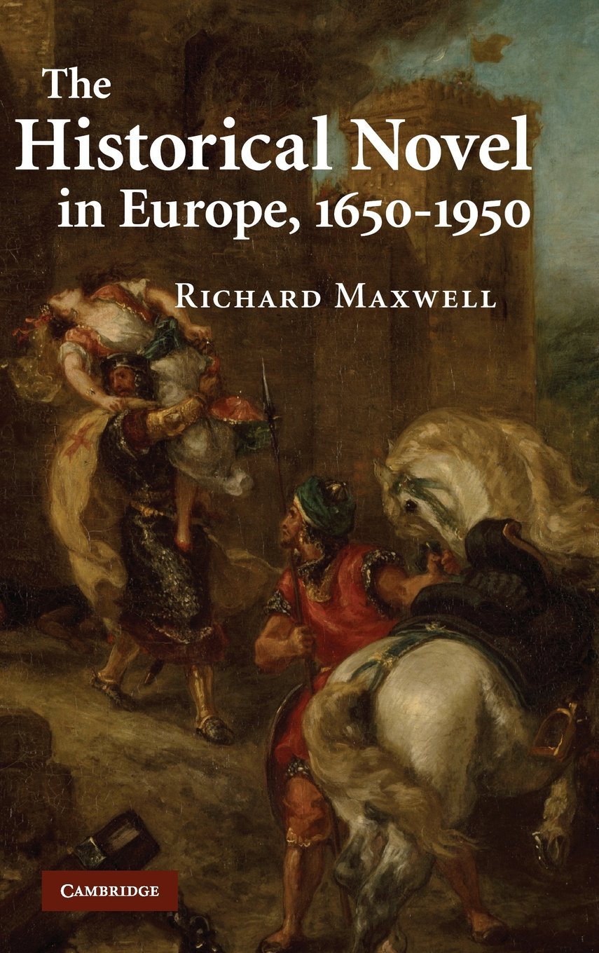 The Historical Novel in Europe, 1650-1950: A Comprehensive Study